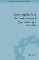 E-Book (epub) Spaceship Earth in the Environmental Age, 1960-1990 von Sabine Hohler