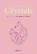 Fester Einband A Little Guide to Crystals von Megan Kaye