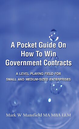 eBook (epub) A Pocket Guide on How to Win Government Contracts de Mark W. Mansfield