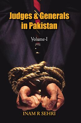 eBook (epub) Judges and Generals of Pakistan: Volume I de Inam R Sehri