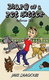 E-Book (epub) Diary of a Pet Sitter: Mallorcan Tails von Jane Shagouri