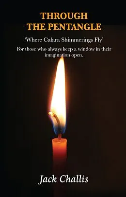 E-Book (epub) Through the Pentangle: Where Calara Shimmerings Fly von Jack Challis