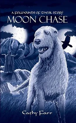 E-Book (epub) Moon Chase - A Fellhounds of Thesk Story von Cathy Farr