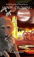 E-Book (epub) Moon Crossing - A Fellhounds of Thesk Story von Cathy Farr