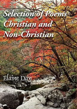 E-Book (epub) Selection of Poems - Christian and Non-Christian von Elaine Day