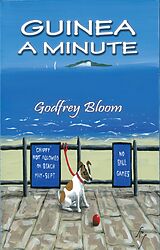 eBook (epub) Guinea A Minute de Godfrey Bloom