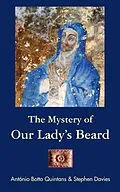 E-Book (epub) The Mystery of Our Lady's Beard von Antonio Botto Quintans, Stephen Davies