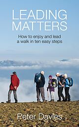 E-Book (epub) Leading Matters: How to enjoy and lead a walk in ten easy steps von Peter Davies
