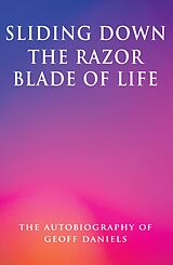 eBook (epub) Sliding Down the Razor Blade of Life: The Autobiography of Geoff Daniels de Geoffrey Daniels