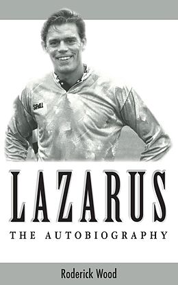 eBook (epub) Lazarus - The Autobiography de Roderick Wood