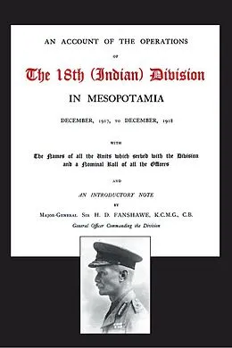 E-Book (pdf) Account of the Operations of the 18th (Indian) Division in Mesopotamia von Lieut. Col W. E. Wilson-Johnston