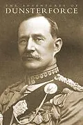 E-Book (pdf) Adventures of Dunsterforce von Major-General L. C. Dunsterville