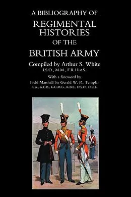 E-Book (pdf) Bibliography of Regimental Histories of the British Army von Arthur S. White