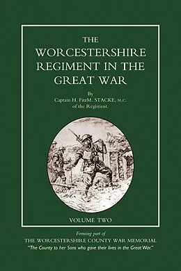 E-Book (pdf) Worcestershire Regiment in the Great War Vol 2 von Capt H. FitzM. Stacke