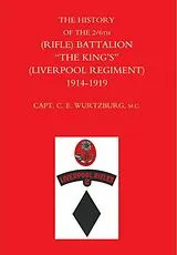 E-Book (pdf) History of the 2/6th (Rifle) Battalion &quote;The King's&quote; (Liverpool Regiment) 1914-1918 von Captain C. E. Wurtzburg