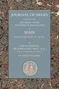 E-Book (pdf) Journals of Sieges Carried On by The Army under the Duke of Wellington, in Spain, during the Years 1811 to 1814 - Volume I von Major-General Sir John T. Jones