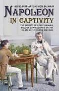 Couverture cartonnée Napoleon in Captivity de Aleksandr Antonovich, Gra Balmain