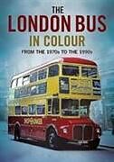 Couverture cartonnée The London Bus in Colour de John Bishop