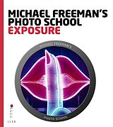 eBook (epub) Michael Freeman's Photo School: Exposure de Michael Freeman