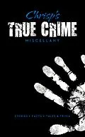 E-Book (epub) Chrisp's True Crime Miscellany von Peter Chrisp, T. G. Fieldwalker