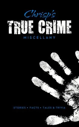 E-Book (epub) Chrisp's True Crime Miscellany von Peter Chrisp, T. G. Fieldwalker