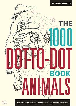 Kartonierter Einband The 1000 Dot-to-Dot Book: Animals von Thomas Pavitte