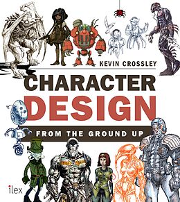 eBook (epub) Character Design from the Ground Up de Kevin Crossley