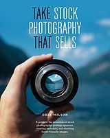 eBook (epub) Take Stock Photography That Sells de Dale Wilson