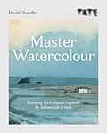 E-Book (epub) Tate: Master Watercolour von David Chandler
