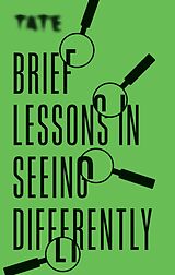 E-Book (epub) Tate: Brief Lessons in Seeing Differently von Frances Ambler