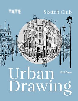 E-Book (epub) Tate: Sketch Club Urban Drawing von Phil Dean