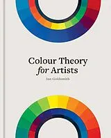 Fester Einband Colour Theory for Artists von Ian Goldsmith