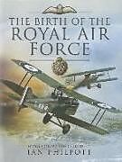 Birth of the Royal Air Force