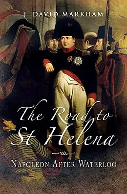 E-Book (epub) The Road to St Helena von J. David Markham