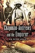 E-Book (epub) Chapman-Andrews and the Emporer von Peter Leslie