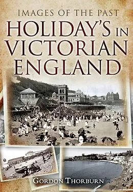 E-Book (epub) Holidays in Victorian England von Gordon Thorburn