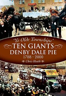 E-Book (epub) The Denby Dale Pies, 1788-2000 von Chris Heath