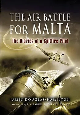 E-Book (epub) The Air Battle for Malta von James Douglas-Hamilton, P. B. "Laddie" Lucas