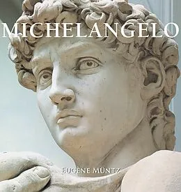 E-Book (epub) Michelangelo von Eugène Müntz