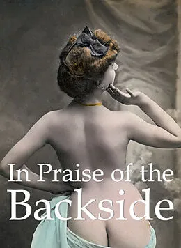E-Book (epub) In Praise of the Backside von Hans-Jürgen Döpp
