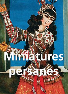 E-Book (epub) Miniatures persanes von Victoria Charles