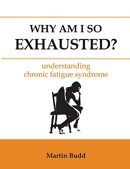 eBook (epub) Why Am I So Exhausted? de Martin Budd