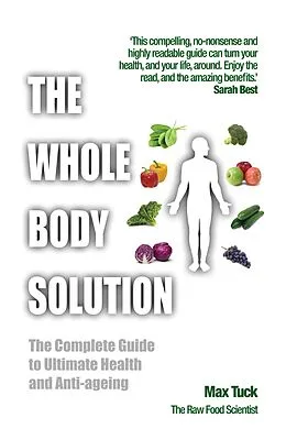 E-Book (epub) The Whole Body Solution von Max Tuck