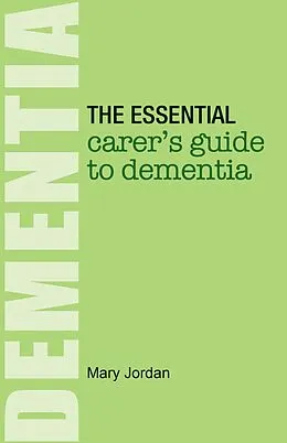 E-Book (epub) The Essential Carer's Guide to Dementia von Mary Jordan