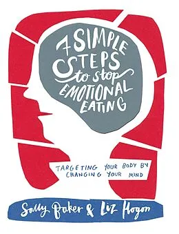 E-Book (epub) Seven Simple Steps to Stop Emotional Eating von Sally Baker, Liz Hogon