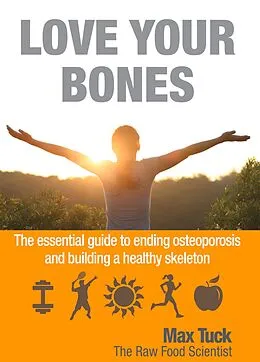 E-Book (epub) Love Your Bones von Max Tuck