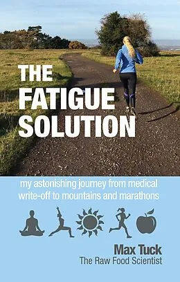 E-Book (epub) The Fatigue Solution von Max Tuck