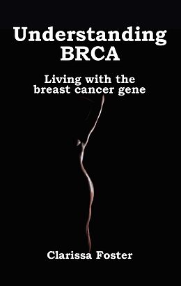 eBook (epub) Understanding BRCA de Clarissa Foster