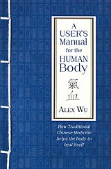 eBook (epub) A User's Manual for the Human Body de Alex Wu
