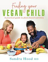 E-Book (epub) Feeding Your Vegan Child von Sandra Hood